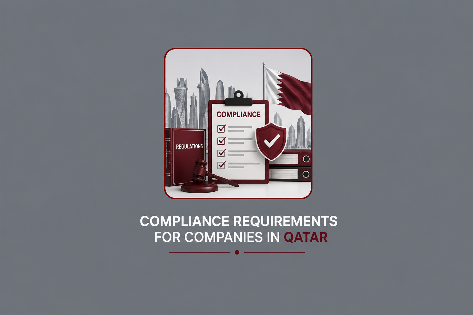 Compliance Requirements for Companies in Qatar